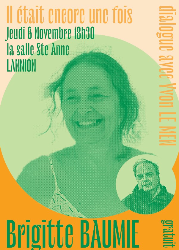 Il était encore une fois, dialogue entre Yvon Le Men et Brigitte BAUMIE